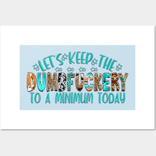 Let's keep the Dumbfuckery to a minimum today Posters and Art